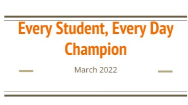 Every Student, Every Day Champion March 2022